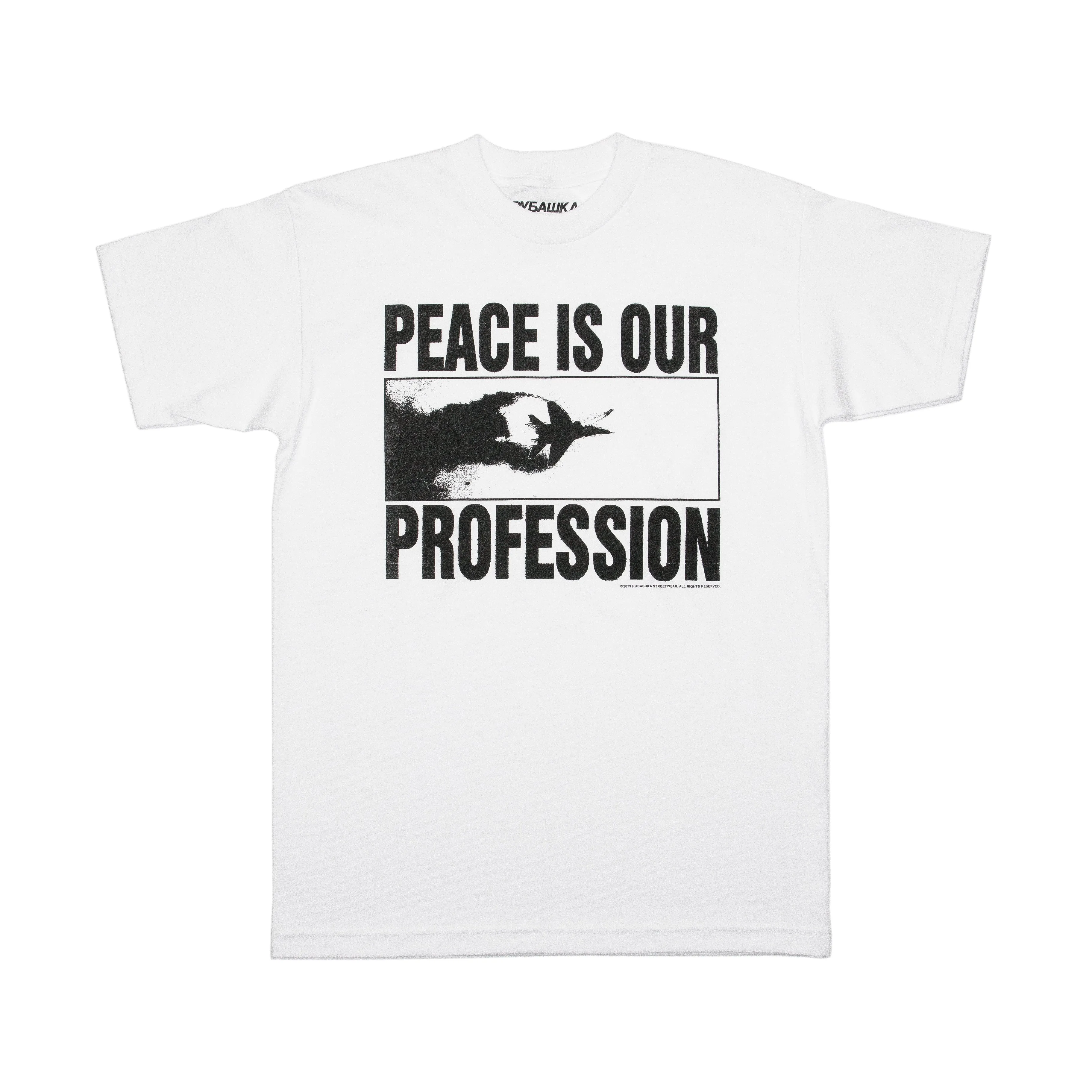 PEACE IS OUR PROFESSION T-SHIRT WHITE